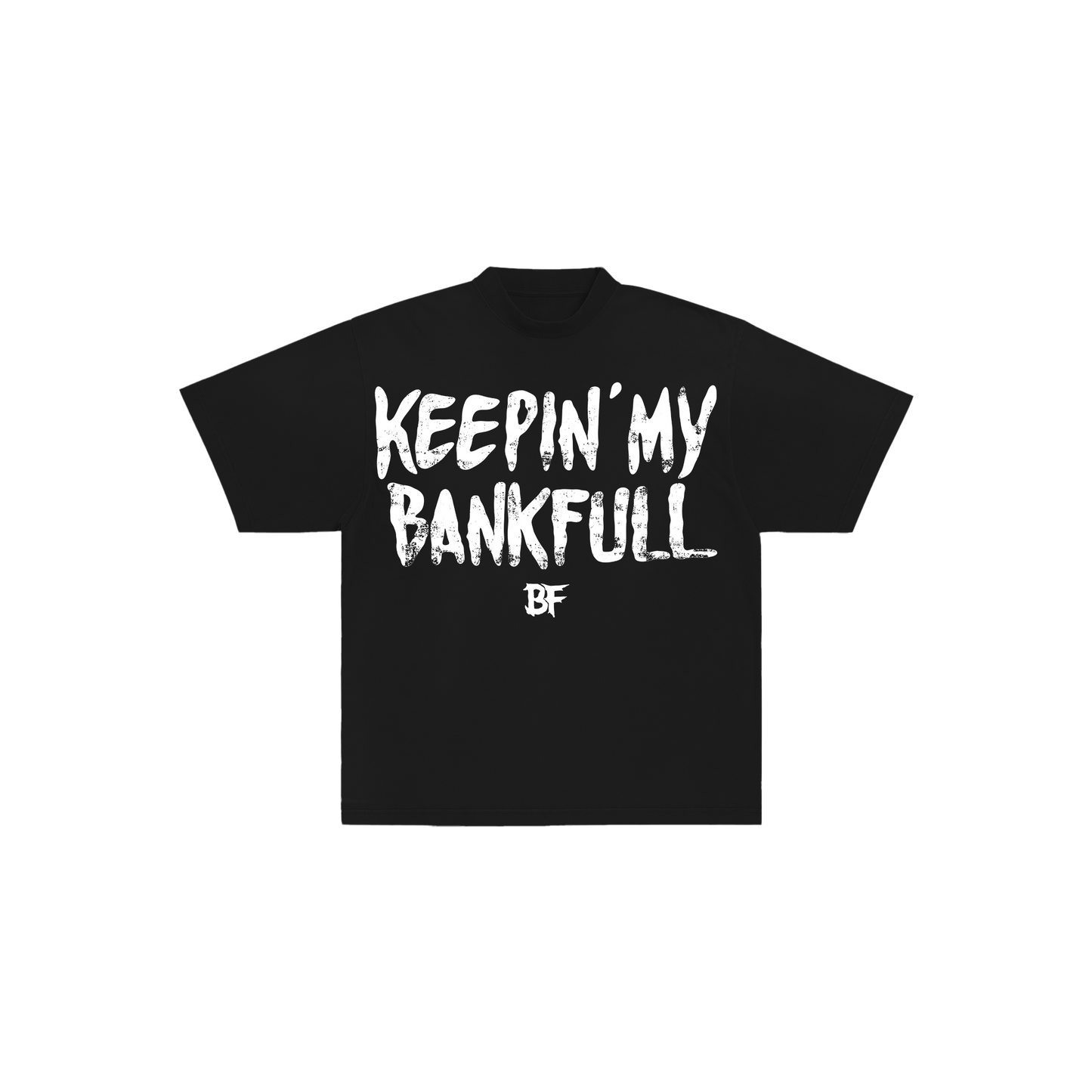 KEEPIN BANKFULL TEE